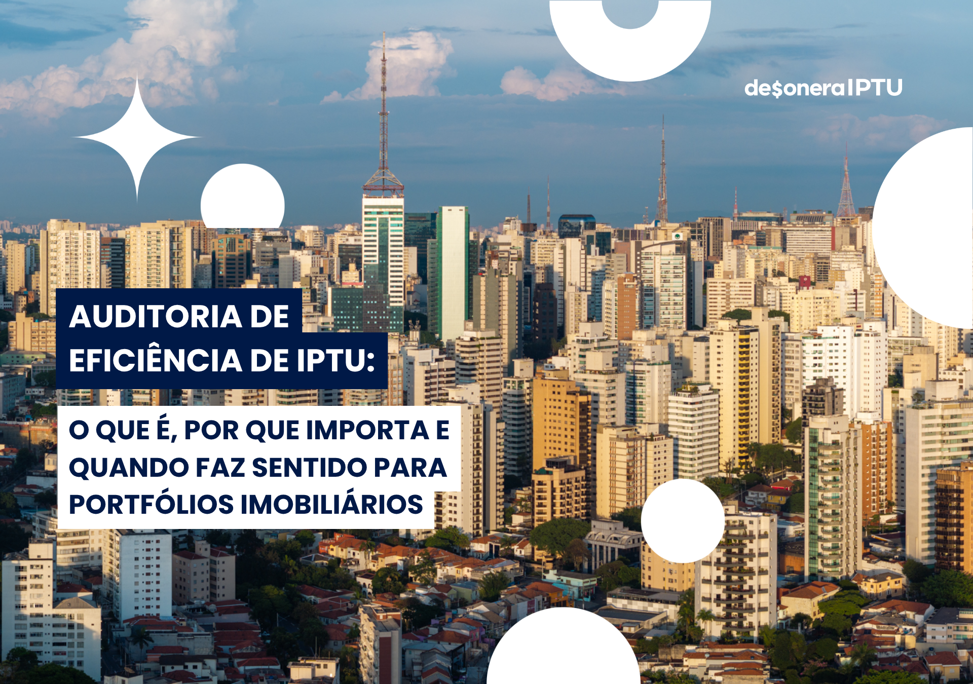 Vista panorâmica de São Paulo com o titulo: Auditoria de Eficiência de IPTU: o que é, por que importa e quando faz sentido para portfólios imobiliários